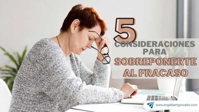 consideraciones para sobreponerte al fracaso coaching de vida en buenos aires engelbert gonzález