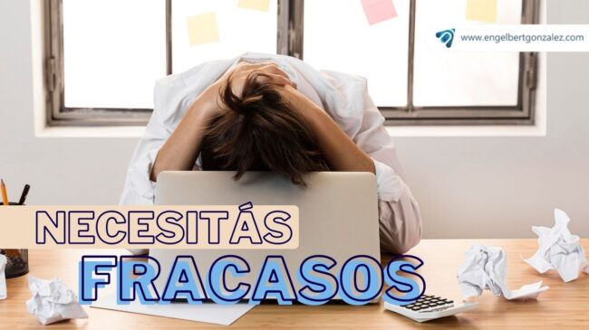 necesitas fracasos coaching de vida con engerlbert gonzales buenos aires