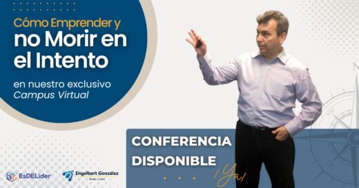 Conferencia Cómo Emprender y no morir en el intento con Engelbert González
