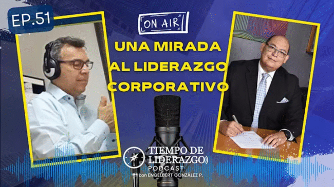 Reproduciendo #51 Una Mirada al Liderazgo Corporativo | Podcast Tiempo de Liderazgo